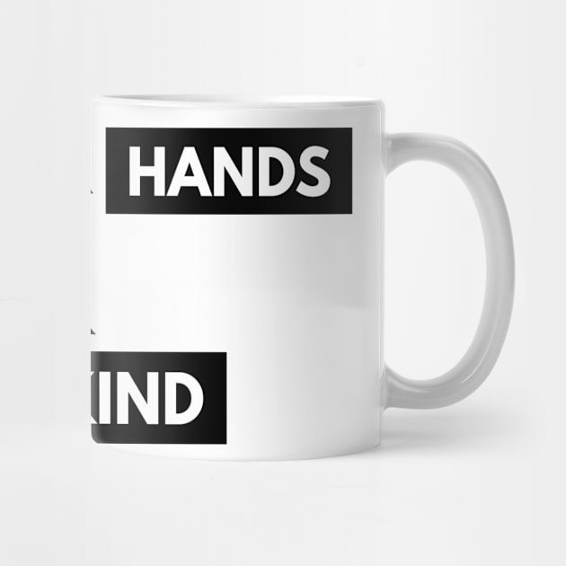 Wash Your Hands And Be Kind Encouragement by Happy - Design